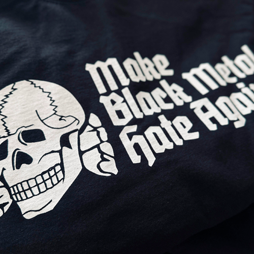 Make Black Metal Hate Again, Black - T-SHIRT